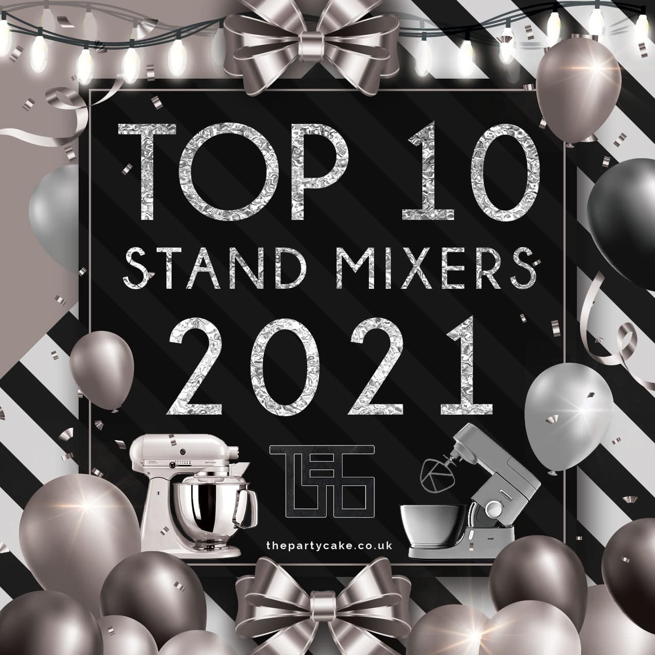 Top 10 Stand Mixers of 2021 • The Party Cake • TPC
