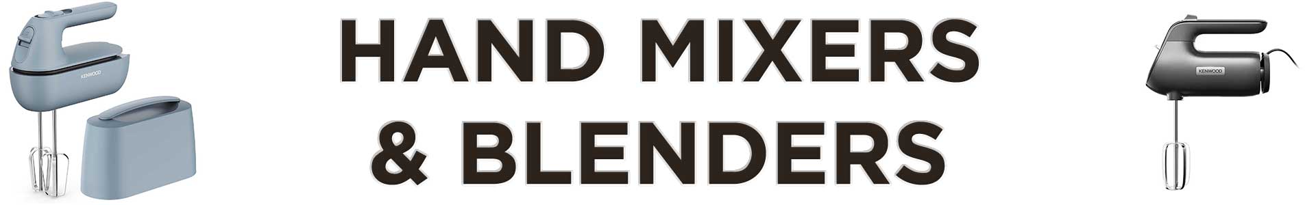 Hand Mixers and Blenders
